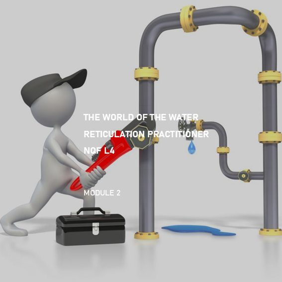 Module 2: The World of The Water Reticulation Practitioner – NQF L4